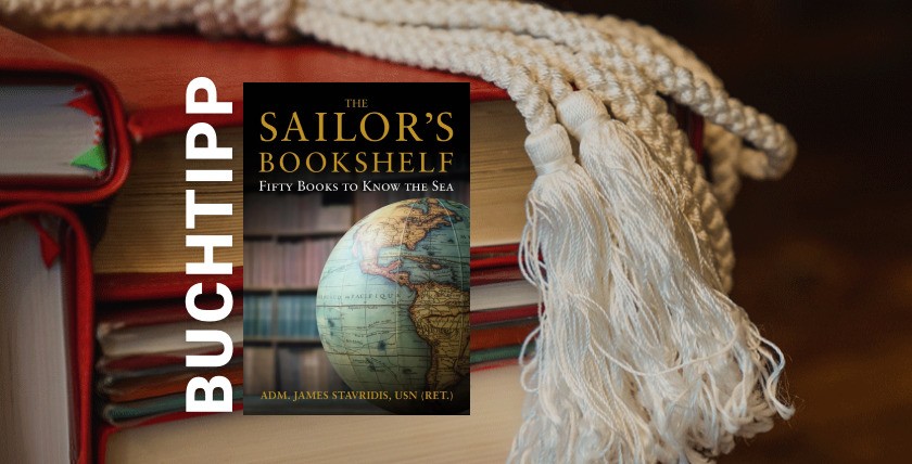 Admiral James G. Stavridis, USN (Ret.): The Sailor's Bookshelf.