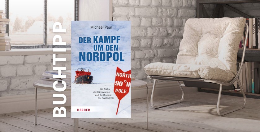 Michael Paul: Der Kampf um den Nordpol.