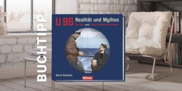 Gerrit Reichert – U 96 – Realität und Mythos. Der Alte und Lothar-Günther Buchheim