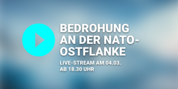 NATO's eastern flank: How great is the danger of war? Livestream on 04.03.2025 from 18.30 hrs