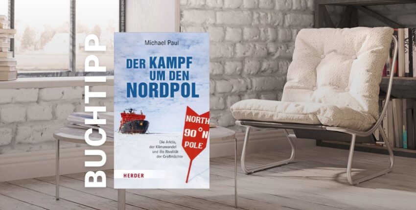 Michael Paul: Der Kampf um den Nordpol.