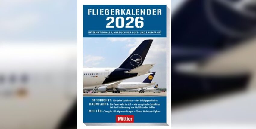 Aviation calendar: The new edition of the International Aerospace Yearbook can now be ordered from Mittler